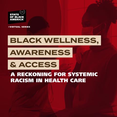 Black Wellness, Awareness & Access 2021